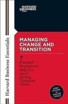 Harvard Business Essentials Ser.: Managing Change and Transition by Harvard... - £3.94 GBP