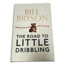 Road to Little Dribbling Bill Bryson Book HC DJ First Edition 2015 - £25.12 GBP