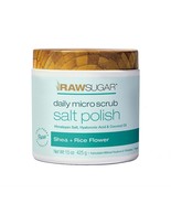 Raw Sugar Daily Micro Salt Scrub Polish - Shea + Rice Flower - 15 oz - $24.75