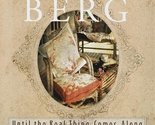 Until the Real Thing Comes Along: Berg, Elizabeth - $2.93