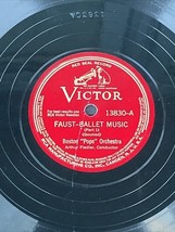 Boston Pops Orchestra - Faust Ballet Music - Victor 13830 78 rpm - $14.35