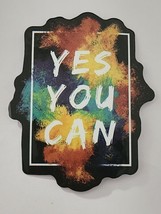 Yes You Can Multicolor Motivational Beautiful Sticker Decal Great Embellishment - £1.80 GBP