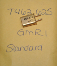 Standard GMR1 Radio Crystal Transmit T 462.625 MHz - £8.64 GBP
