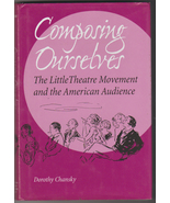 Book, Composing Ourselves: The Little Theatre Movement and the American ... - $644.09 MXN
