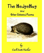 The HedgeHog and Other Selected Poems Carl Harker Paperback Poems For Ch... - £9.11 GBP