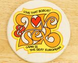 1976 Ford Car Advertising Pinback Button Love That Bobcat Capri II Sexy ... - $34.64