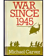 Carver, Michael. WAR SINCE 1945 - 1st American ed. - $374.09 MXN