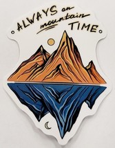 Always on Mountain Time Night and Day Reflected Mountain Sticker Decal Awesome - £1.83 GBP
