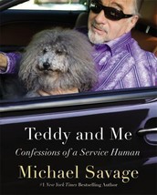 Teddy and Me: Confessions of a Service Human Michael Savage Dogs Inspirational - £3.88 GBP