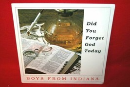 THE BOYS FROM INDIANA Did You Forget God Today LP Vinyl Gospel Bluegrass... - $19.79