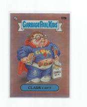 Clark Can&#39;t 2022 Topps Chrome Garbage Pail Kids 86 Orig Refractor Card #172b - £3.92 GBP