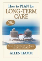 How to Plan for Long-Term Care: Protect Your Family with a Smart LTC Plan by All - £7.23 GBP