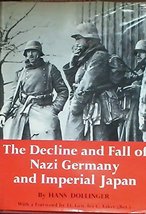The Decline And Fall Of Nazi Germany And Imperial Japan - [Hardcover] Dollinger, - £7.05 GBP