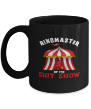 Coffee Mug Funny Ringmaster Of The Shit Show  - £15.99 GBP