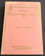 The Little Colonel Stories 2nd Series – Annie Fellows Johnston – 1935 Hard Cover - $29.69