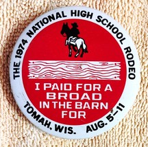 Vtg 1974 National High School Rodeo Pin I Paid For A Broad in the Barn T... - £14.94 GBP