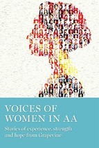 Voices of Women in AA: Stories of experience, strength, and hope fro Gra... - £22.59 GBP