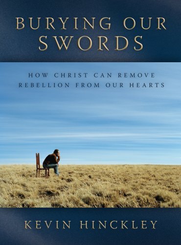 Burying Our Swords: How Christ Can Remove Rebellion from Our Hearts Kevi... - $6.42