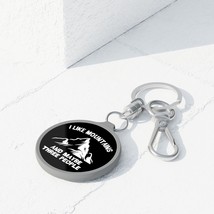 Round TPU Keychain w/ Acrylic Mountain Engraved Design &quot;I Like Mountains... - $18.54