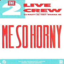 2 Live Crew Me So Horny CD-SGL Get The Fuck Out Of My House Bomb Has Dropped - £15.81 GBP