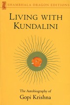 Living with Kundalini: The Autobiography of Gopi Krishna (Shambhala Drag... - £13.39 GBP