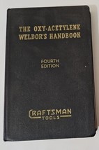 The Oxy-Acetylene Weldor&#39;s Handbook Fourth Edition Craftsman Tools 1948 - £12.68 GBP