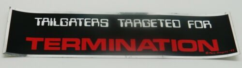 The Terminator Tailgaters Targeted for Termination Metal Foil Bumper Sti... - $3.99