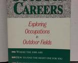 Outdoor Careers: Exploring Occupations in Outdoor Fields Shenk, Ellen - $2.93