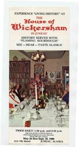  House of Wickersham Tour &amp; Flaming Sourdough Treat Brochure Juneau Alaska 1980 - £14.24 GBP
