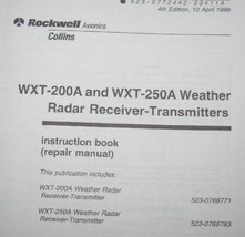 Rockwell Collins WXT-200A/250A weather radar Receiver/Transmitter Instr. manual - £118.70 GBP