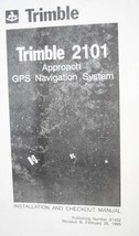 Trimble 2101  Approach GPS Navigation system Installation Checkout manua... - £116.10 GBP