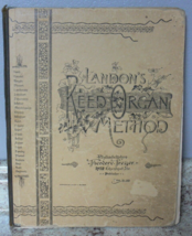 Antique  Landon’s Reed Organ Method song music book hardcover 1891 - £13.86 GBP