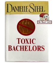 Toxic Bachelors by Danielle Steel Hardcover Book with dust jacket (used) - £3.87 GBP