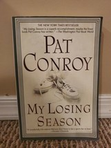 My Losing Season : A Memoir by Pat Conroy (2003, Trade Paperback) - £0.80 GBP