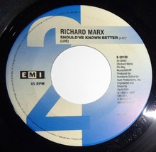 Richard Marx 45 RPM Record - Should&#39;ve Known Better / Satisfied A10 - £3.12 GBP