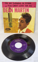 D EAN Martin On An Evening In Roma And You Can&#39;t Love Em All 45 Record Single - £10.38 GBP