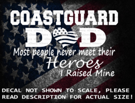 Coastguard Dad Most People Never Meet Their Heroes I Raised Mine US Made - £4.91 GBP+