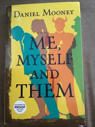 Me, Myself and Them - By Mooney, Dan - Paperback, (ARC) Uncorrected Proof - $3.47