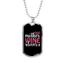 Dog Mother Wine Lover White Red Necklace Stainless Steel or 18k Gold Dog Tag 24 - £37.92 GBP+