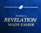 Isaiah Made Easier - The Book of Revelation Made Easier [Unknown Binding... - $38.78