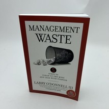 Management Waste: 5 Steps to Clean Up the Mess and Lead with Purpose - £7.97 GBP