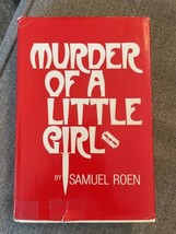 Murder Of A Little Girl Book HB DJ signed by Samuel Roen 1973 Rare - £64.77 GBP