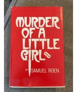 Murder Of A Little Girl Book HB DJ signed by Samuel Roen 1973 Rare - £64.67 GBP