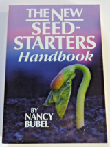 The New Seed Starters Handbook (Rodale Organic Gardening) Bubel, Nancy, Nick, J - $9.99