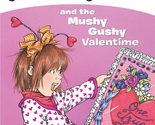 Junie B. Jones and the Mushy Gushy Valentime (Junie B. Jones #14) [Paper... - $2.93