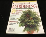 Chicagoland Gardening Magazine Nov/Dec 2009 20 Naturally Simple Decor Ideas - $10.00