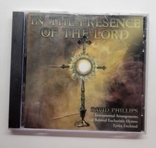 In The Presence of The Lord Eucharist Hymns David Phillips (CD, 2002)  - £7.77 GBP