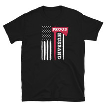 Proud Firefighter Husband Thin Red Line Hero Fire Fighter Support T-shirt - £16.01 GBP