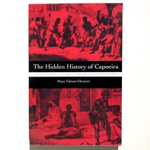 The Hidden History of Capoeira: A Collision of Cultures Brazilian 978029... - £12.03 GBP