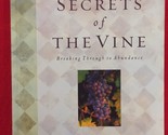 Secrets of the Vine: Breaking Through to Abundance Wilkinson, Bruce - $2.93